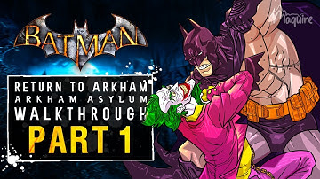 Batman: Return To Arkham Asylum | Part 1 | Welcome To The Madhouse