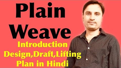 PLAIN WEAVE & ITS DERIVATIVES | STEP BY STEP METHOD IN HINDI | PEG PLAN LIFT PLAN | TEXTILE2020