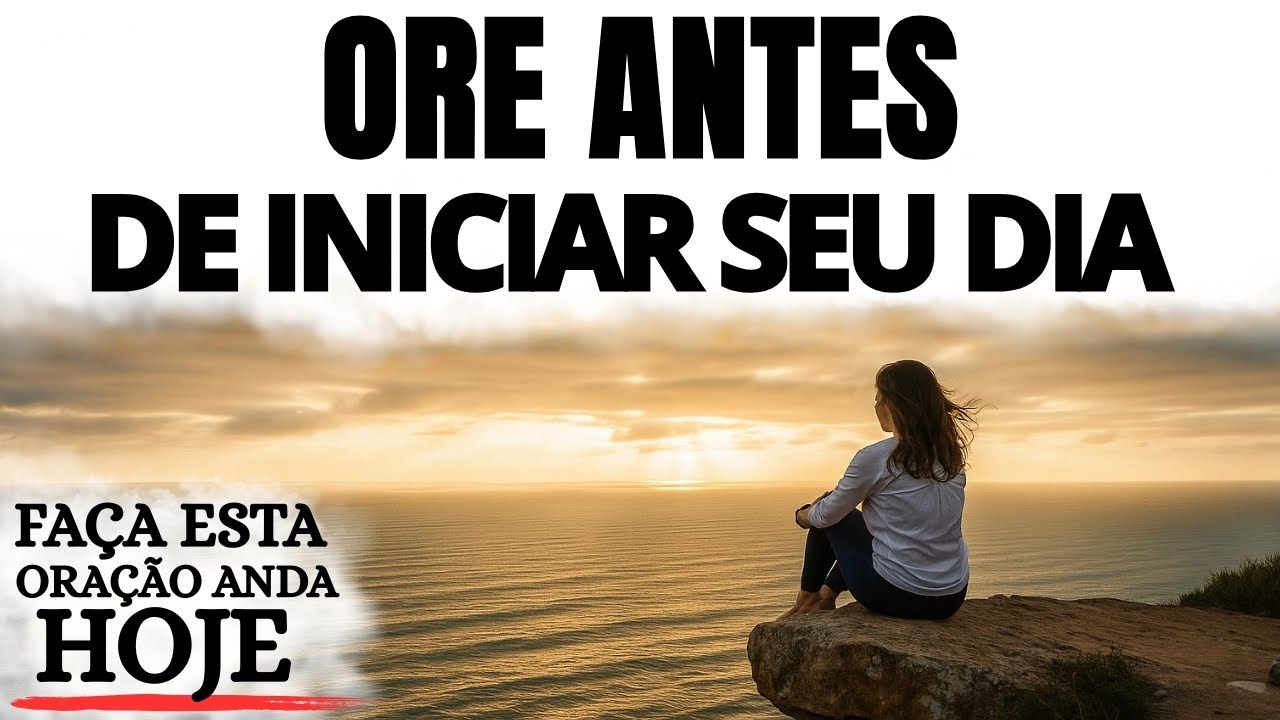 ORE ANTES DE SAIR DE CASA | DEUS VAI GUIAR SEUS PASSOS HOJE | ORAÇÃO FORTE DA MANHÃ