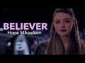 Hope Mikaelson || believer