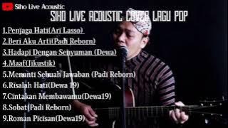 Full Album Pop ||  Siho Live Acoustic  || Tanpa Iklan
