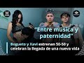 “Entre música y paternidad” Bogueto y Xavi estrenan 50-50 y celebran la llegada de una nueva vida
