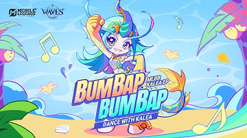 🥥BUM BAP BUM BAP🥥 | MLBB Kalea EP | Breaking Waves Patch