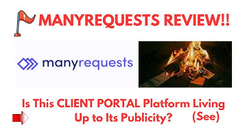 ManyRequests Review- Is This CLIENT PORTAL Platform Living Up to Its Publicity? See?(Do not Use Yet)