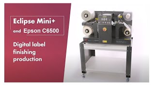 Eclipse Label Finishing - Mini+ & Epson C6500 In Line Printing