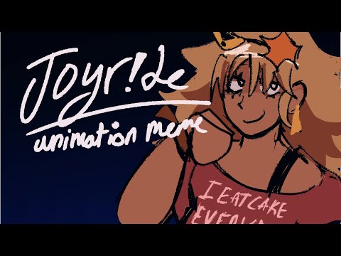 JOYRIDE/ animation meme (FW)