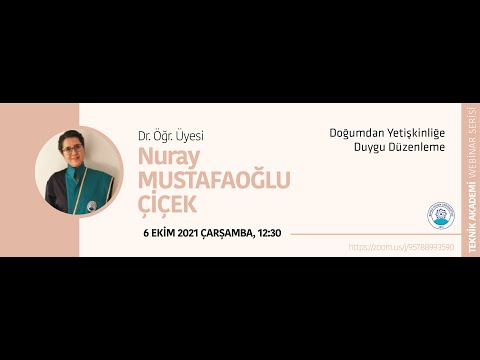 Doğumdan Yetişkinliğe Duygu Düzenleme  / Teknik Akademi Webinar Serisi