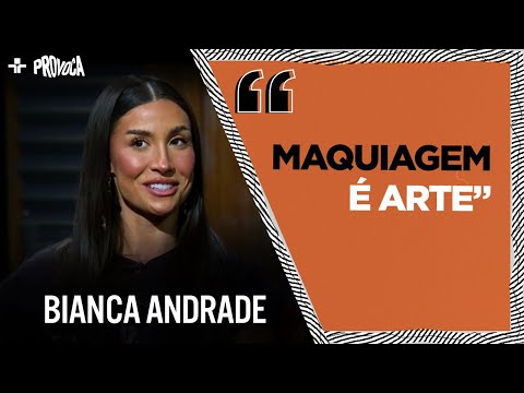 BIANCA ANDRADE fala sobre sua RELAÇÃO com a maquiagem @ProvocaTVCultura