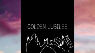 phelto: Golden Jubilee (A Field Of EP)