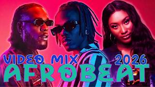 AFROBEATS 2026 VIDEO MIX - Naija Afrobeats Jams of 2026🔥 DAVIDO, WIZKID, MAVO, ASAKE, OLAMIDE, AYRA