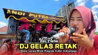 DJ CRACKED GLASS Kicau Mania • FLORA • ANDI PUTRA ONE • Lelea Blok Nagrak Kidul Indramayu Show