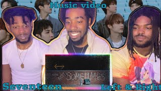 SEVENTEEN (세븐틴) 'Left & Right' Official MV REACTION!! ⬅️➡️