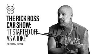 How The Rick Ross Car Show With Freddy Pena Started