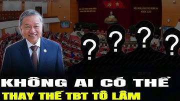 Ai Có Thể Thay Thế TBT Tô Lâm: Khi Đại Hội 14 Tới Gần | Lịch Sử Quân Sự