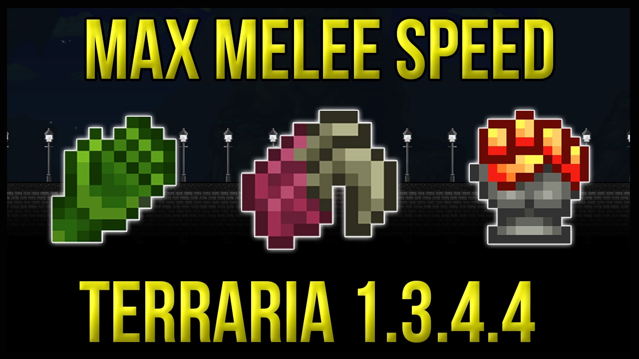 Melee terraria. Melee『Max』.