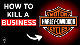 Harley-Davidson Deserves Their Failure