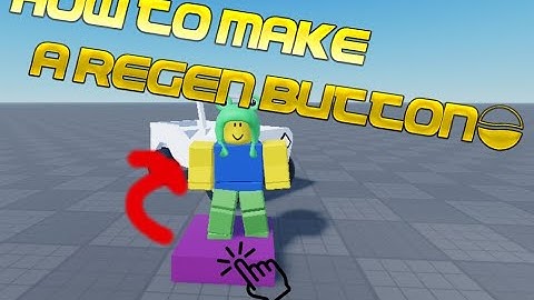 How To Make A Regen Button In Roblox Studio