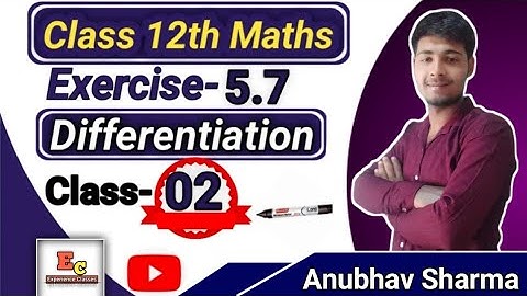 Class-12th Maths Chapter-5,Exercise-5.7 ||Differentiation|| ||अवकलन|| ||प्रश्नावली 5.7||Q.11 to Q.17