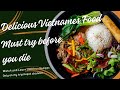 Must Try Before you Die // Best Food in Vietnam: 12 Famous Dishes to Try @tripinspot