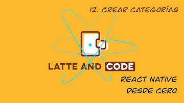 React Native desde cero. Capítulo 12. Crear categorías #reactnative