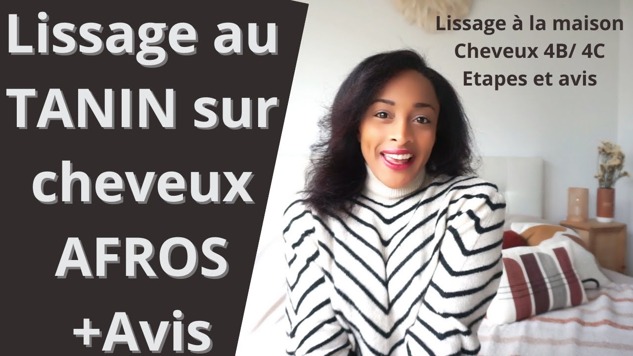LISSAGE AU TANIN à la maison CHEVEUX AFRO / ETAPES & AVIS
