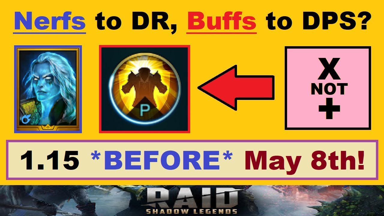Nerfs To Dr Buffs To Dps 1 15 Out Before May 8th Tons Of New Info Raid Shadow Legends Youtube
