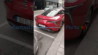 Fantastic New Lexus, Porto
