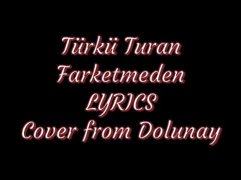 Türkü Turan - Farketmeden LYRICS