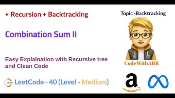 Combination Sum II  (LeetCode 40) (Recursion, Backtracking)