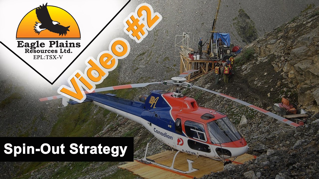 Strategy of Spinning-Out Developed Assets - Eagle Plains Resources, Gold-Focused Mineral Exploration