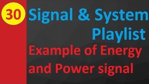 Examples of Energy and Power Signals in Signals & Systems
