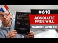 Les avis d’Alexis #610 - Absolute Free Will de Gabriel Werlen
