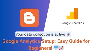 📊 Blogger + Google Analytics: Full Setup Guide (2025 Updated)