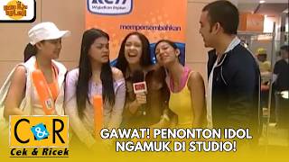 GAWAT! PENONTON IDOL NGAMUK DI STUDIO! | CEK N RICEK