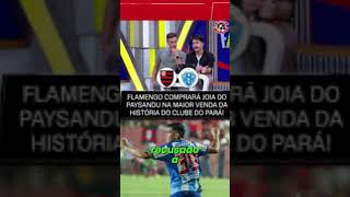 FLAMENGO DÁ CHAPÉU E FICA PERTO DE FECHAR COM JOIA DO PAYSANDU! 😱🔥