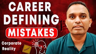 How to avoid career-defining mistakes in corporates | Emotional & Tactical Mistakes in Corporate Job