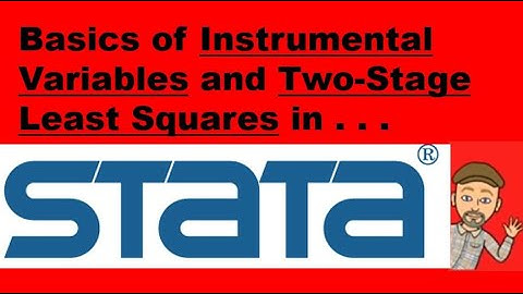 Stata Tutorial: Basics of Instrumental Variables and Two-Stage Least Squares