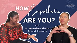 How Empathetic Are You? Wdr Bernadette Thomas