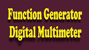 Class XII- Applied Electronics-Function Generator and Digital Multimeter