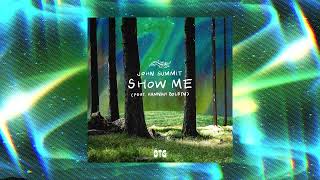 John Summit - Show Me (Feat. Hannah Boleyn) [Extended Mix]
