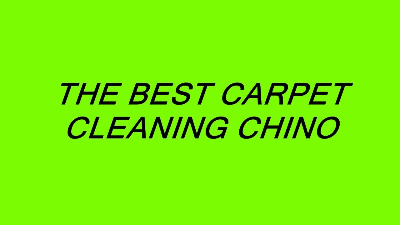 THE BEST CARPET CLEANING CHINO YouTube