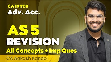AS 5 Revision | With Questions | CA Inter Advanced Accounting Revision | CA Aakash Kandoi