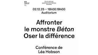 Conférence De Léa Hobson Affronter Le Monstre Béton-Oser La Différence