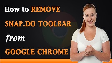 How to Remove Snap.do Toolbar from Google Chrome