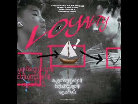 LOYALTY - TOXIX21 X KKNOX (Prod.beniixx)