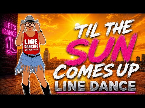 Til The Sun Comes Up Line Dance