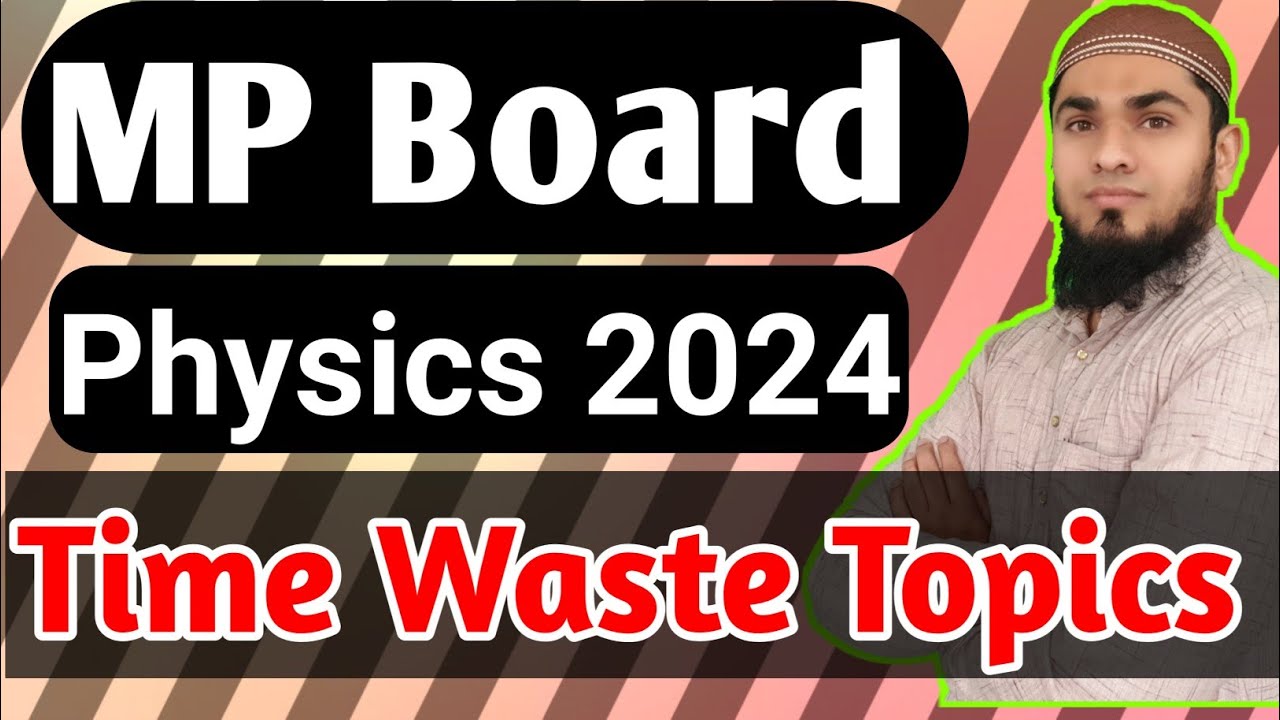 MP Board Physics Time Waste Topics 2024 - YouTube