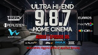 ULTRA HI END 9.8.7 HOME THEATER |  EPISODE 5 | AUDIO #dolbyatmos #trinnov #madvr