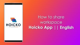 How to share workspace on Hoicko App || English screenshot 4