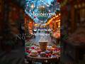 Magical Christmas Coffee ☕ Cozy Winter Market Ambience 🎄✨#coffee#christmas#music #foryou#fypシ
